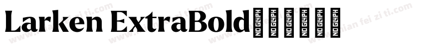 Larken ExtraBold字体转换